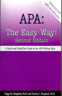 APA: The Eay Way a Quick and Simplified Guide to the APA Writing Style