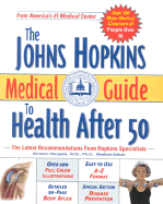 The Johns Hopkins Medical Guide to Health After 50