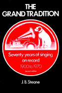 The Grand Tradition: Seventy Years of Singing on Record
