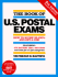 The Book of U.S. Postal Exams: How to Score 95-100% and Get a Job!