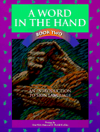 A Word in the Hand Book 2: An Introduction to Sign Language (Sign Language Materials) Jane Kitterman, S. Harold Collins and Kathy Kifer