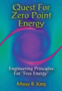 Quest for Zero Point Energy: Engineering Principles for Free Energy