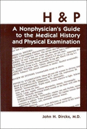 H & P: A Nonphysician's Guide to the Medical History and Physical Examination