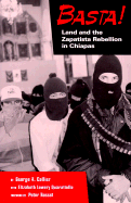 Basta!: Land and the Zapatista Rebellion in Chiapas