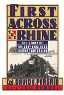 First Across the Rhine: The 291st Engineer Combat Battalion in France, Belgium, and Germany