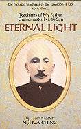 Eternal Light: Teachings of My Father Grandmaster Ni, Yo San