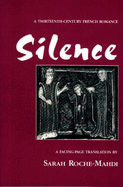 Silence: A Thirteenth-Century French Romance