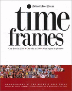 Time Frames: Our Lives in 2001, Our City at 300, Our Legacy in Pictures