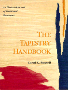 The Tapestry Handbook: An Illustrated Manual of Traditional Techniques