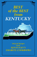 Best of the Best from Kentucky: Selected Recipes from Kentucky's Favorite Cookbooks