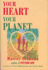 Your Heart, Your Planet