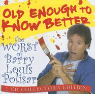 Old Enough to Know Better: The Worst of Barry Louis Polisar