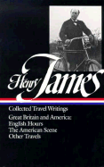 Collected Travel Writings: Great Britain and America