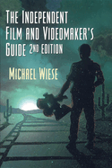 The independent film & videomakers guide