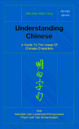 Understanding Chinese: A Guide to the Usage of Chinese Characters