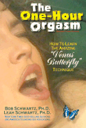 The One Hour Orgasm: How to Learn the Amazing 