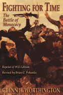 Fighting for Time: The Battle of Monocacy