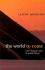 The World to Come: From Christian Past to Global Future