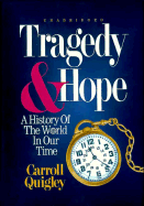Tragedy and hope : a history of the world in our time.