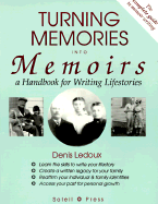 Turning Memories Into Memoirs: A Handbook for Writing Lifestories