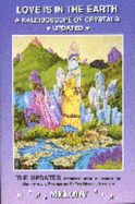 Love is in the Earth: Kaleidoscope of Crystals Update - The Reference Book Describing the Metaphysical Properties of the Mineral Kingdom