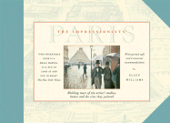 The Impressionist's Paris : walking tours of the artists' studios, homes and the sites they painted
