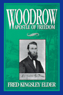 Woodrow, apostle of freedom