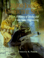 20, 000 Jobs Under the Sea: a History of Diving and Underwater Engineering