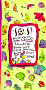 SOS! Soccer on the Sidelines: A Guide to Competitive Travel Soccer for Serious Soccer Moms