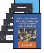 Failure Is Not an Option(tm) (Video Kit): How High-Achieving Schools Succeed with All Students