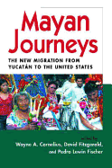 Mayan Journeys: U.S.-Bound Migration from a New Sending Community