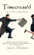 Timecross'D: a Love Story Out of Time