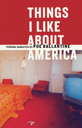 Things I Like about America: Personal Narratives
