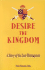 Desire the Kingdom: A Story of the Last Plantagenets