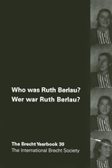 Who Was Ruth Berlau? / Wer War Ruth Berlau?