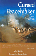 Cursed Is the Peacemaker: The American Diplomat Versus the Israeli General, Beirut