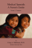 Medical Spanish: A Nurse's Guide Volume 2: Treatment