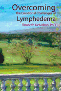 Overcoming the Emotional Challenges of Lymphedema