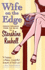 Wife on the Edge: Candid Columns from the Brink