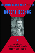 Essential Poems and Writings of Robert Desnos