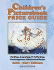 Children's Picturebook Price Guide: Finding, Assessing and Collecting Contemporary Illustrated Books