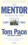 Mentor: The Kid & the CEO: A Simple Story of Overcoming Challenges and Achieving Significance