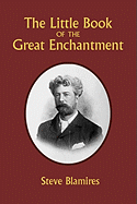 The Little Book of the Great Enchantment