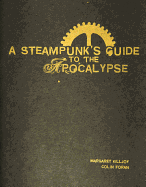 A Steampunk's Guide to the Apocalypse