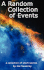 A Random Collection of Events