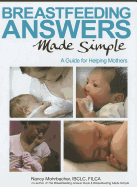 Breastfeeding Answers Made Simple: A Guide for Helping Mothers