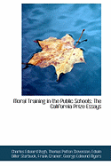 Moral Training in the Public Schools: The California Prize Essays