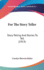 For the Story Teller: Story Telling and Stories to Tell (1913)