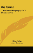 Big Spring, the casual biography of a prairie town