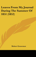 Leaves from My Journal During the Summer of 1851 (1852)